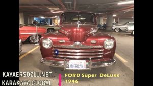 Kaya Ersözlü-Karakaya Global-FORD Süper  DeLuxe 1946