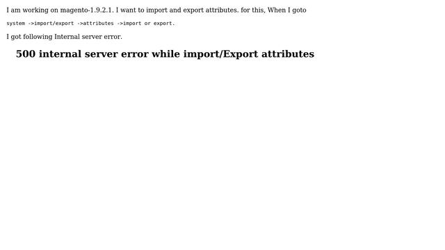 Magento: While import/Export attributes get 500 internal server error смотреть онлайн