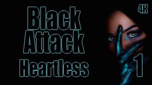 1️⃣ Black Attack  ???? Heartless ?❌?