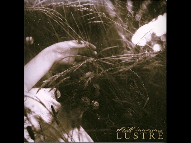 Dark Ambient ☩ Atmospheric  Black Metal Lustre (2017) - Still Innocence