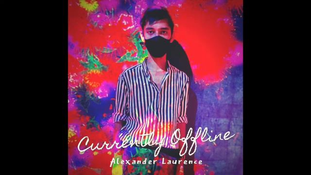 Currently Offline (Debut EP) - Alexander Laurence смотреть онлайн