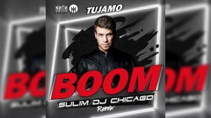 Tujamo - Boom (Sulim & Dj Chicago Radio Remix)