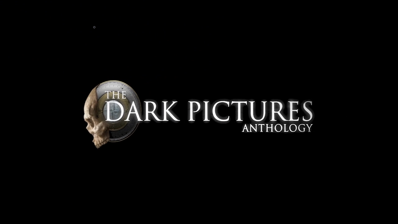 The Dark Pictures Anthology - Intro