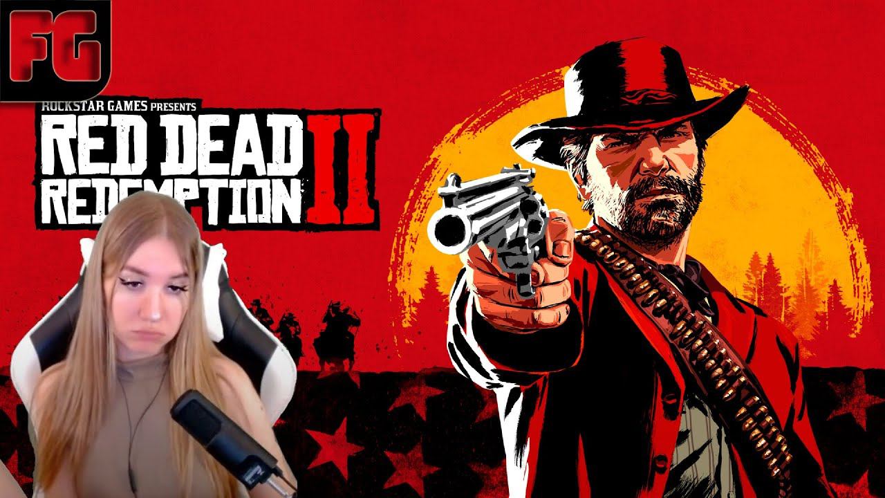 ПЕРВЫЙ ВЗГЛЯД ➤ Red Dead Redemption 2 ➤ Девушка стримит