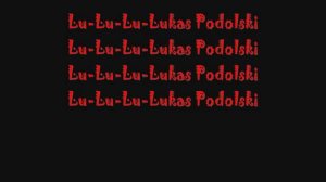 Lu lu lu Lukas Podolski-Napisy  Karaoke
