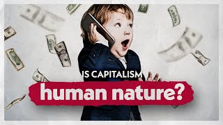 Is Capitalism Really Human Nature? смотреть онлайн