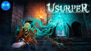 Usurper: Soulbound - Герой без тела ► Проба на вкус
