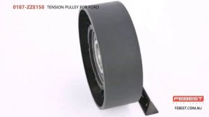 0187-ZZE150 TENSION PULLEY FOR FORD