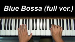 Blue Bossa (Full Version)