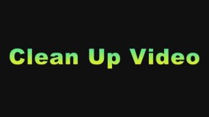Clean Up Video. Очистка видео от лишних объектов и деталей. Удаление ненужных элементов из кадра