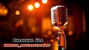 Ибрагим Абдурахманов.. New Nasheed «Balaghal Ula»