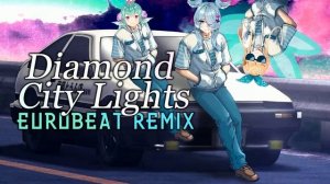Diamond City Lights / Eurobeat Instrumental