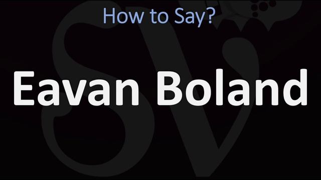 How to Pronounce Eavan Boland? (CORRECTLY) смотреть онлайн