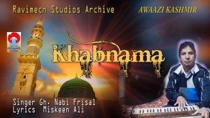 KHABNAMA COMPLETE  SINGER GH  NABI BHAT FRISAL  FROM RAVIMECH STUDIOS