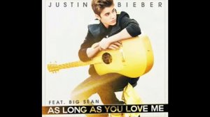 Justin Bieber Feat. Big Sean - As Long As You Love Me ?!  (By Lyrics) By Island Records Inc. Ltd.