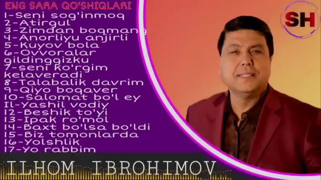 ILHOM IBROHIMOV - ENG SARA QO'SHIQLARI смотреть онлайн