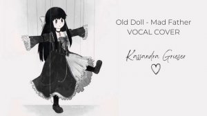 Old Doll (Ayas Theme) | Mad Father | Vocal Cover by Kassandra Grieser