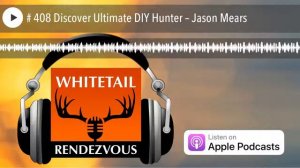 # 408 Discover Ultimate DIY Hunter – Jason Mears