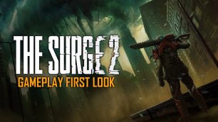 [GAMESCOM 2018] The Surge 2 - Первый взгляд на геймплей