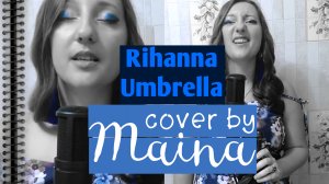 Rihanna - Umbrella (Cover под гитару by Maina)