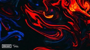 Toxic - Em:Kay - Drum and Bass 2023