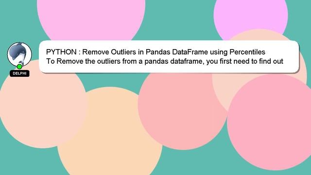 PYTHON : Remove Outliers in Pandas DataFrame using Percentiles смотреть онлайн