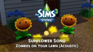 The Sims 3 Store - Plants vs Zombies Sunflower Song - Zombie on Your Lawn (Acoustic Loop)