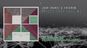 Juan Ibanez & Evegrem - Voices That Call Me