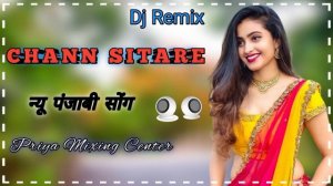 Main Chand Sitare ki karne Dj Song Remix || Chann Sitare Ammy Virk New Punjabi Song Remix 2022