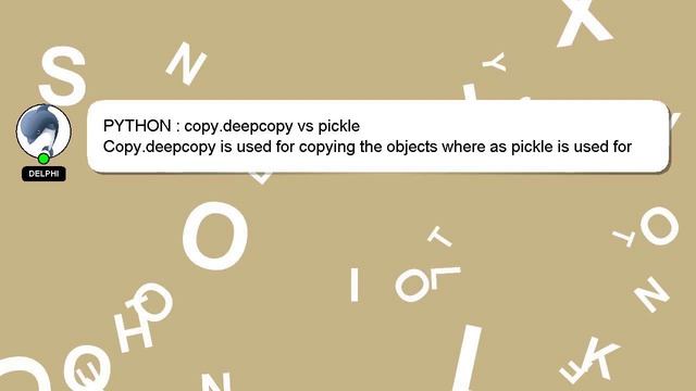 PYTHON : copy.deepcopy vs pickle