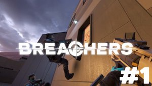 BREACHERS VR | PART 1|