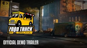 Food Truck Simulator - Demo Trailer - ПК - PC - Steam