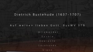 Dietrich Buxtehude (1637-1707): "Auf meinen lieben Gott", BuxWV 179
(О моем прекрасном Боге)