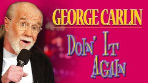 Джордж Карлин: Снова за старое (ТВ, 1990)
1990 - George Carlin - Doin' It Again