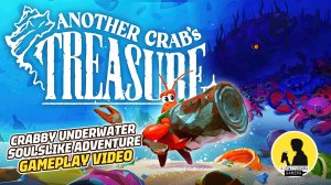 CRABBY UNDERWATER ADVENTURE | ANOTHER CRAB'S TREASURE, GAMEPLAY #anothercrabstreasure #gameplay