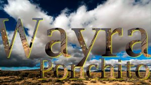 Wayra - Ponchito*   Весь мир пред тобою