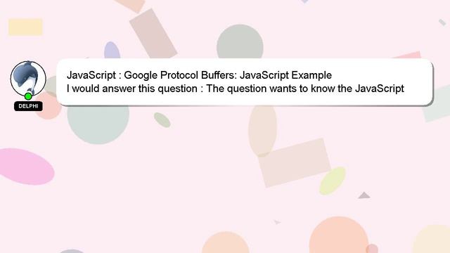 JavaScript : Google Protocol Buffers: JavaScript Example