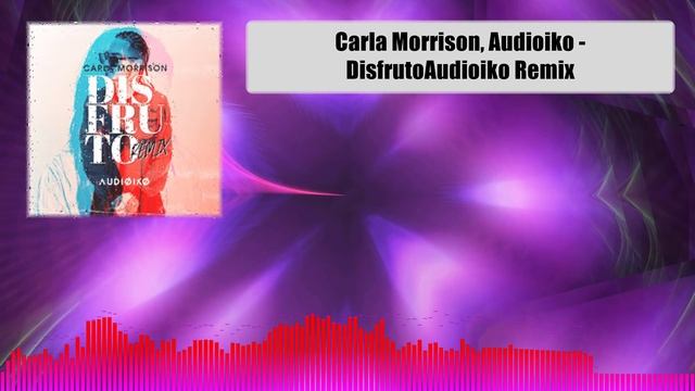 ?#Музыка | Carla Morrison, Audioiko - DisfrutoAudioiko Remix