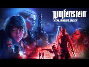 Wolfenstein Youngblood 2019 Игрофильм Краткий основной сюжет на Русском языке