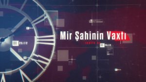 Mir Şahinin vaxtı (30.09.2018)