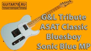 G&L Tribute ASAT Classic Bluesboy Sonic Blue MP