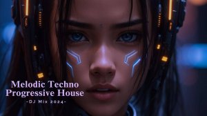 Melodic Techno & Progressive House Dj Mix 2024