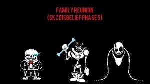 Disbelief - (Original-ish) Phase 5 [Family Reunion]