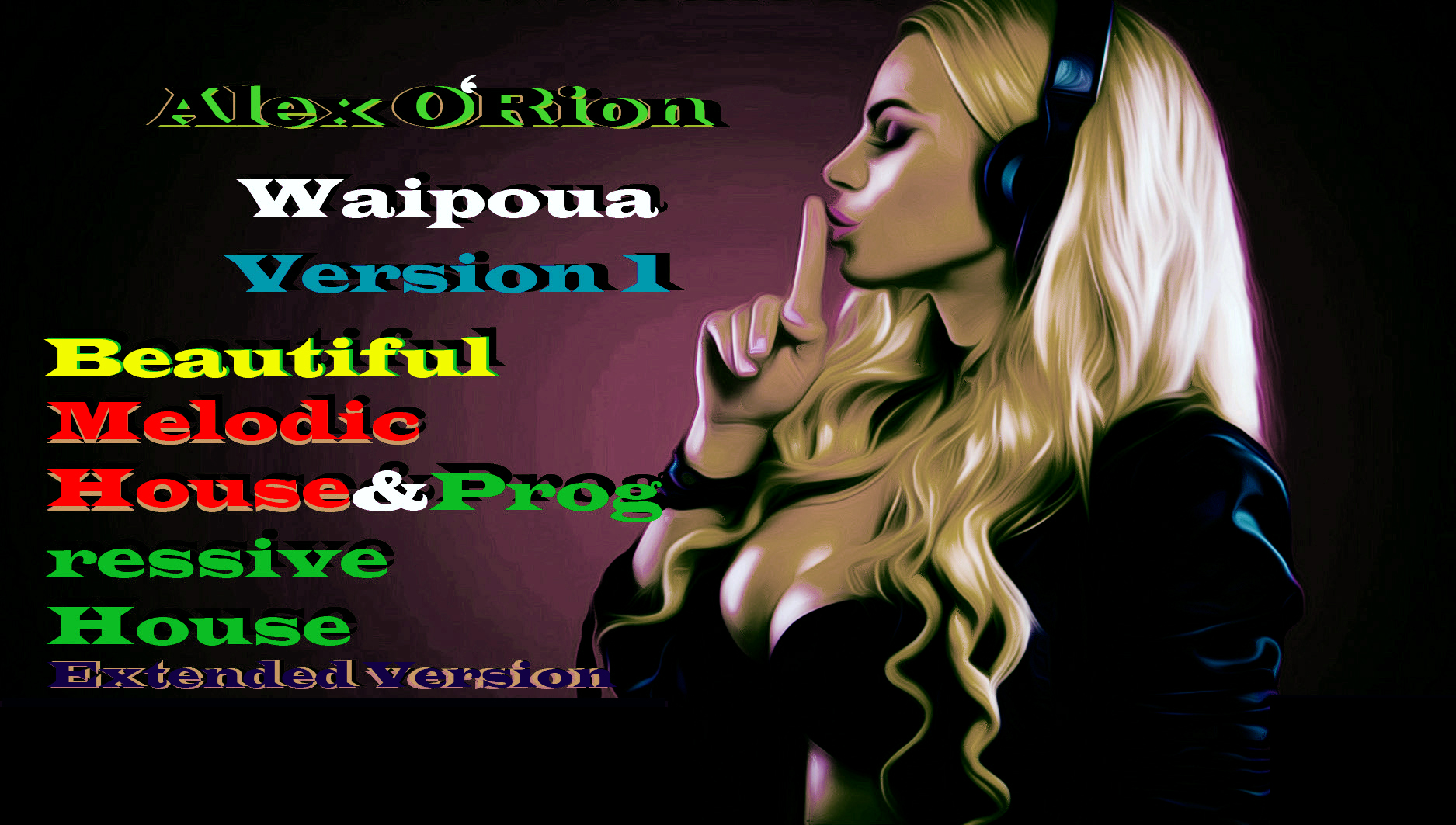 Alex O'Rion - Waipoua (Version 1)Melodic House&Progressive House,Extended Version,Мелодик Хаус,.mp4