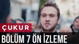 Çukur 7. Bölüm - Ön İzleme