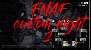 ФНАФ Custom 2 часть, прохождение на телефоне | FNAF 1