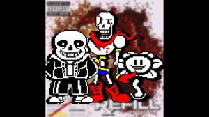 Papyrus, Flowey and Sans sing Crack A Bottle by Eminem