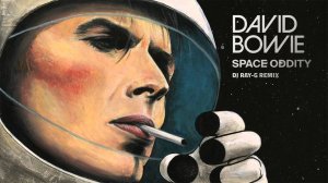 David Bowie – Space Oddity (Dj ray-g remix)