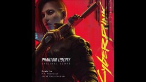12. You Can't Hide From Us | Cyberpunk 2077: Phantom Liberty (Original Score) OST - Soundtrack