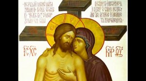 Великопостное песнопение- ,,Не рыдай Мене Мати,,